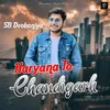 About Haryana To Chandigarh Song
